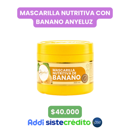 MASCARILLA NUTRITIVA DE BANANO ANYELUZ
